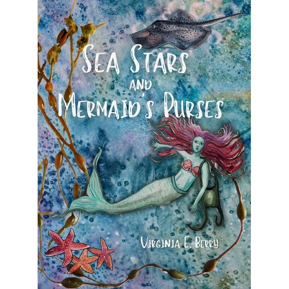 Sea Stars and Mermaid's Purses, (Hardcover)