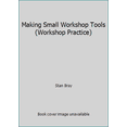 thumbnail image 1 of Pre-Owned Making Small Workshop Tools (Workshop Practice) (Paperback) 0852428863 9780852428863, 1 of 1
