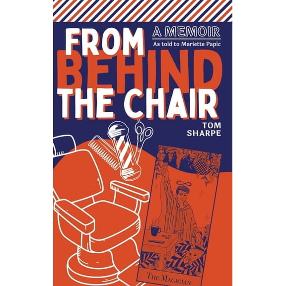 From Behind the Chair, (Hardcover)