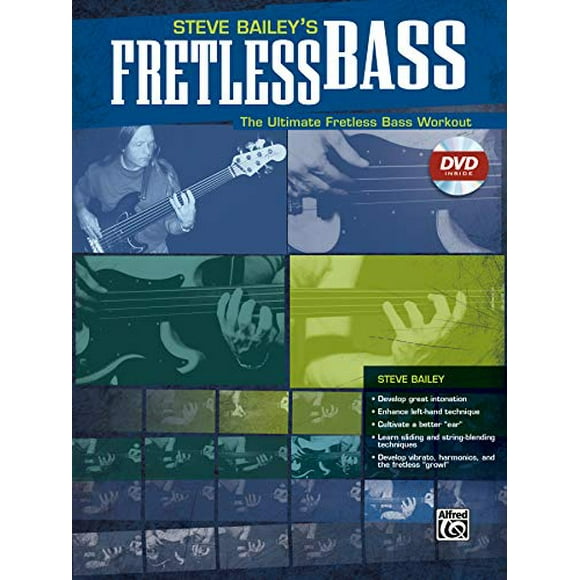 Steve Bailey's Fretless Bass : The Ultimate Fretless Bass Workout, Book et DVD (Boîte Rigide)