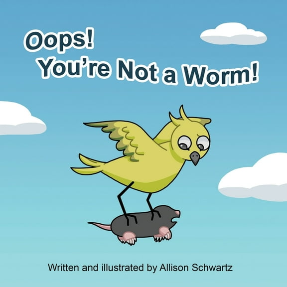Oops! You're Not a Worm!, (Paperback)