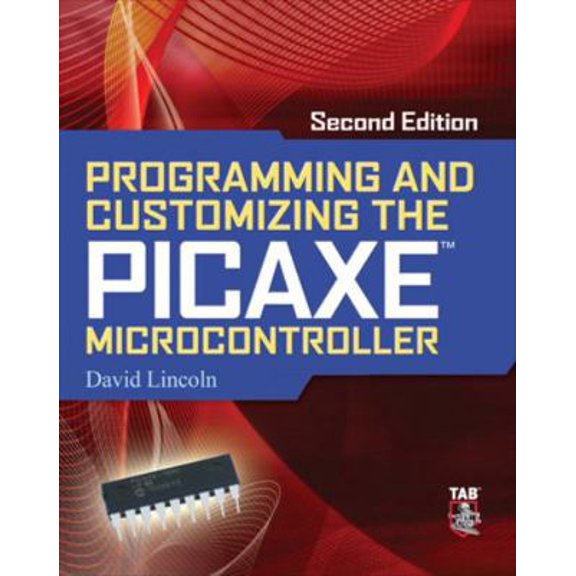 Pre-Owned Programming and Customizing the Picaxe Microcontroller (Paperback) 0071745548 9780071745543