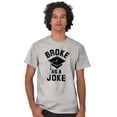 thumbnail image 4 of Broke As Joke College Lifestyle Funny Men's Graphic T Shirt Tees Brisco Brands S, 4 of 4