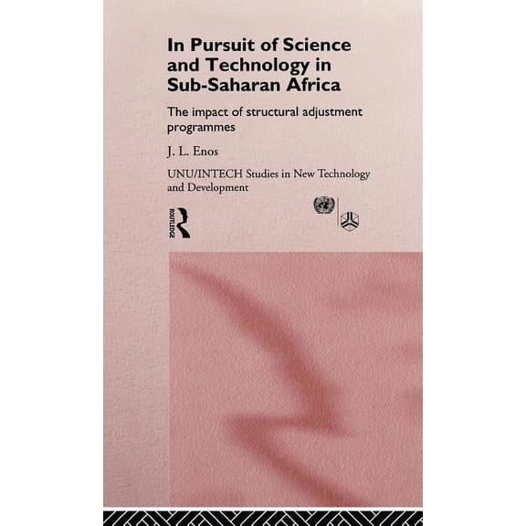 Unu/Intech Studies in New Technology and In Pursuit of Science and Technology in Sub-Saharan Africa, Book 2, (Hardcover)