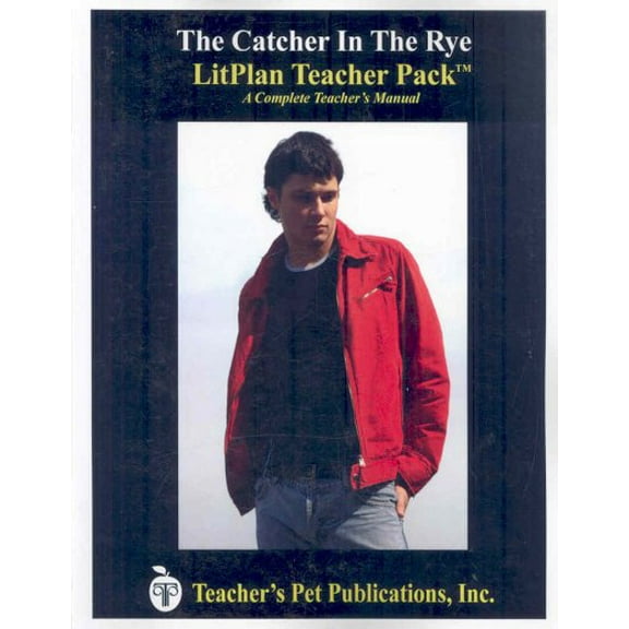 Litplan Teacher Pack : The Catcher in the Rye