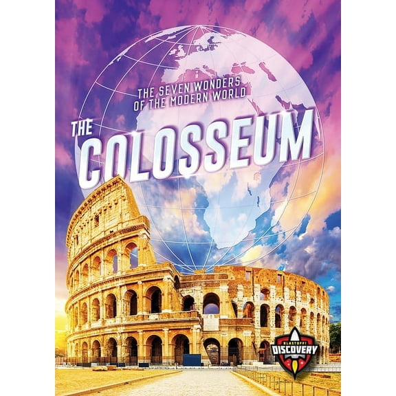 The Seven Wonders of the Modern World The Colosseum, (Hardcover)