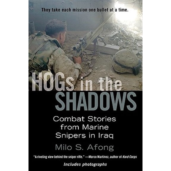 Pre-Owned HOGs in the Shadows: Combat Stories from Marine Snipers in Iraq (Paperback) 0425223825 9780425223826