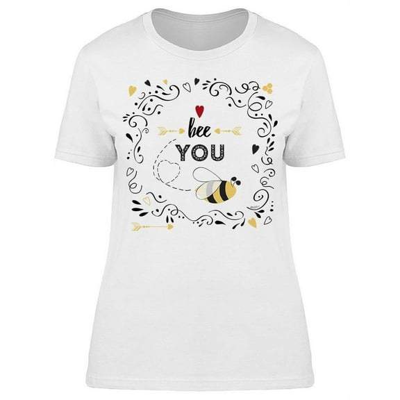 Bee You, Inscription T-Shirt Women -Image by Shutterstock, Female Large