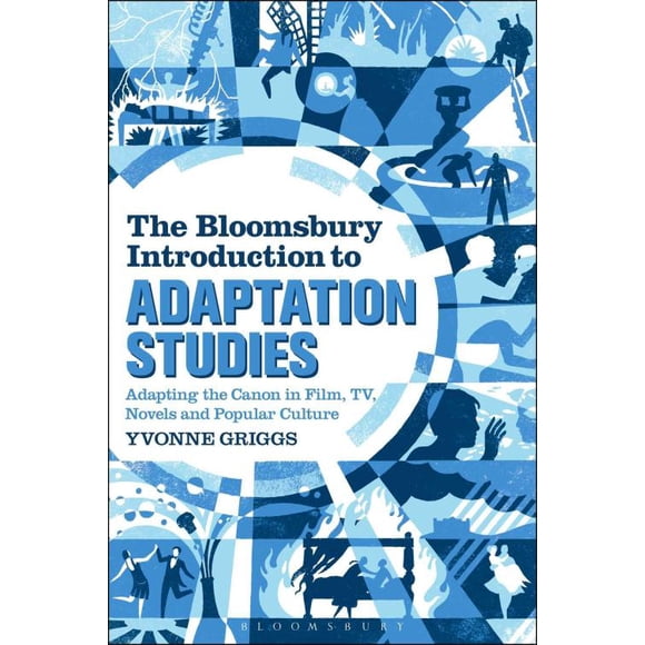 Bloomsbury Introduction aux Études d'Adaptation, Yvonne Griggs Broché