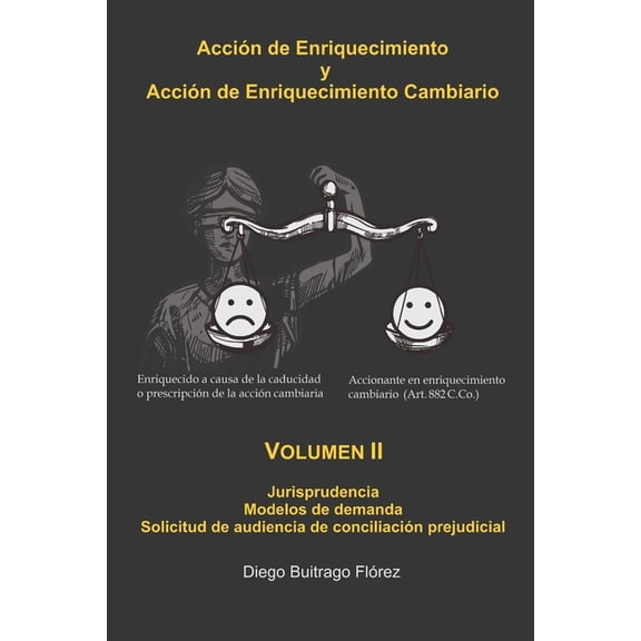 Acción de Enriquecimiento y Acción de Enriquecimiento Cambiario: Volumen II, (Paperback)