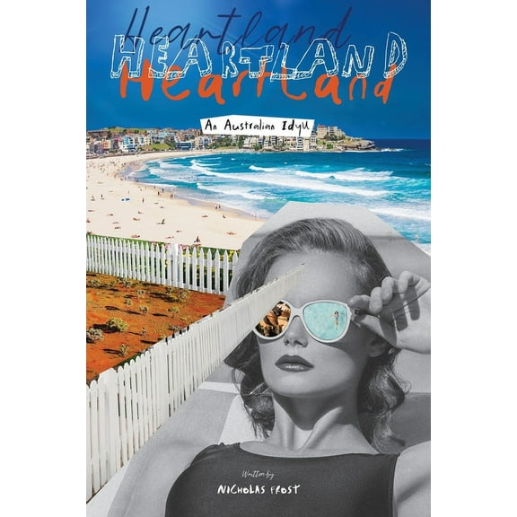 Heartland: An Australian Idyll (Paperback)