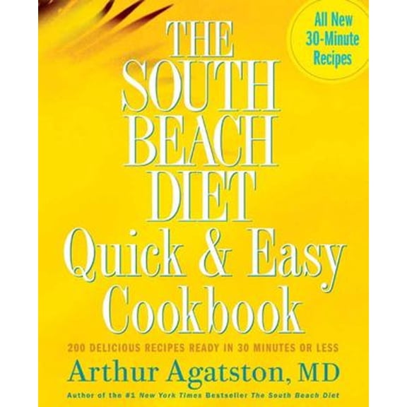Pre-Owned The South Beach Diet Quick and Easy Cookbook: 200 Delicious Recipes Ready in 30 Minutes or Less (Hardcover) 1594862923 9781594862922