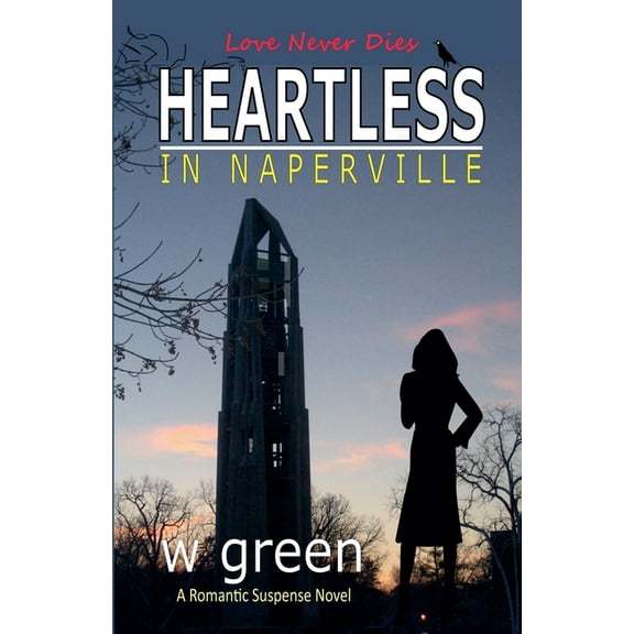 Heartless in Naperville: Love Never Dies, (Paperback)