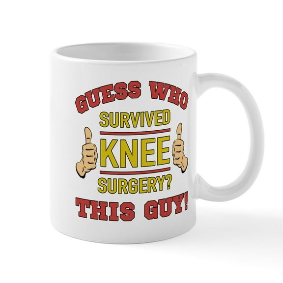 CafePress - Funny Knee Surgery Mugs - 11 oz Ceramic Mug - Novelty Coffee Tea Cup