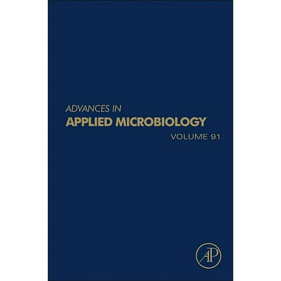 Advances in Applied Microbiology: Volume 91, (Hardcover)