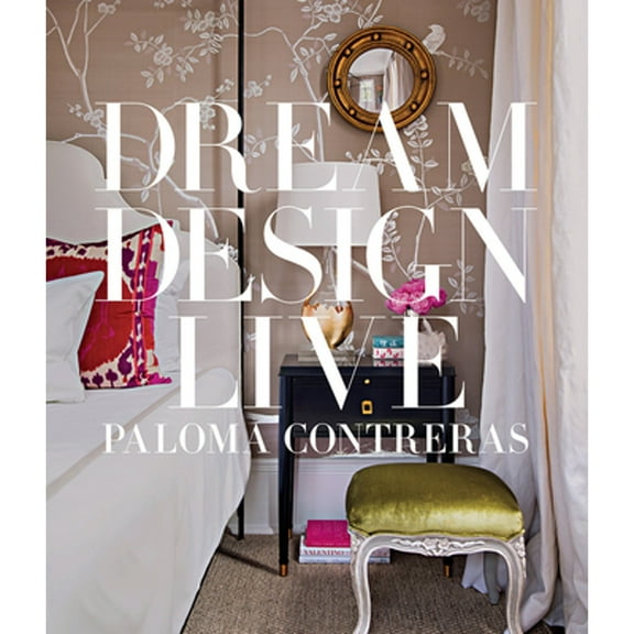 Pre-Owned Dream Design Live (Hardcover) by Paloma Contreras