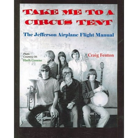 Take Me to a Circus Tent: The Jefferson Airplane Flight Manual