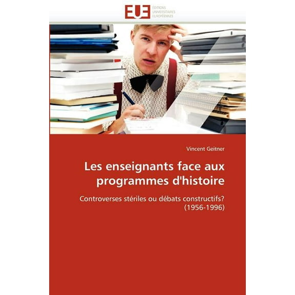 Les Enseignants Face Aux Programmes d'Histoire (Paperback)