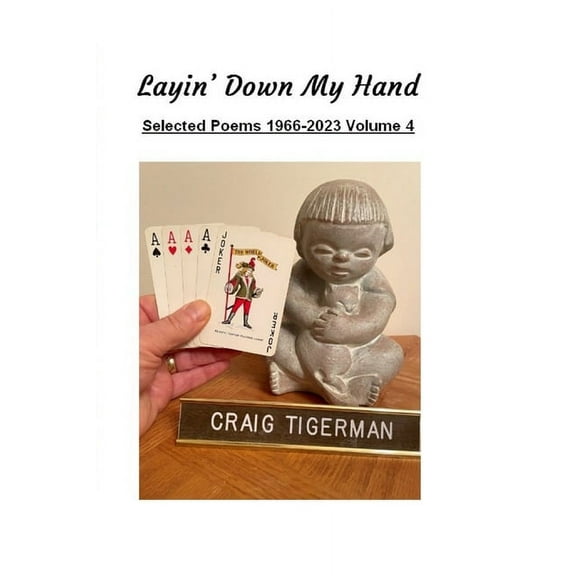 Layin' Down My Hand: Selected Poems 1966-2023 Volume 4, (Paperback)