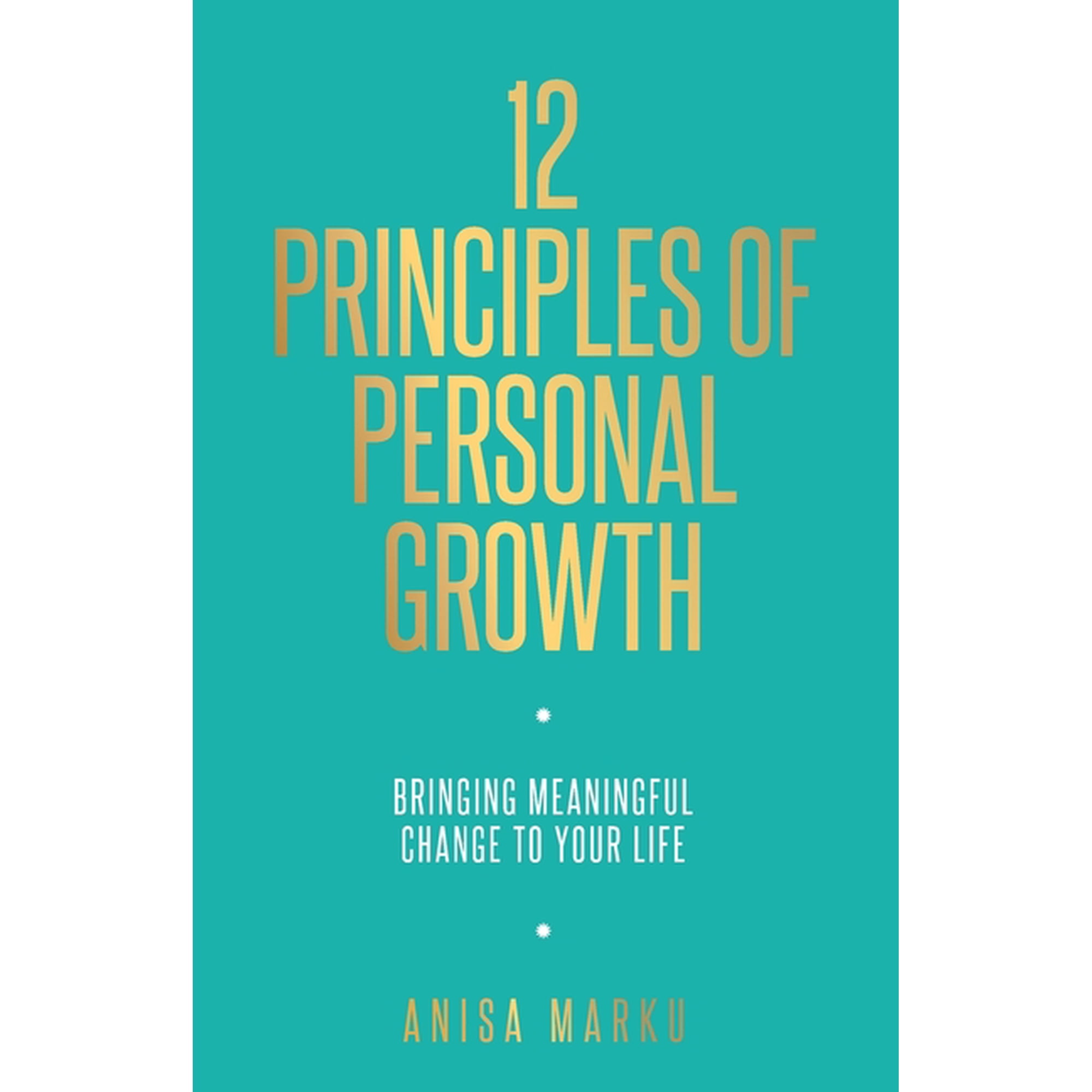 12 Principles of Personal Growth: Bringing Meaningful Change to Your Life (Paperback)