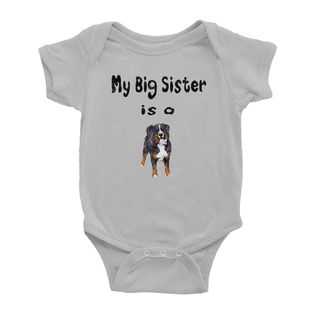 

My Big Sister Is A Bernese Mountain Dog Cute Baby One-pieces Boy Girl Unisex