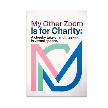 My Other Zoom is for Charity - Virtual Event Enthusiast - 13x19 Poster Print