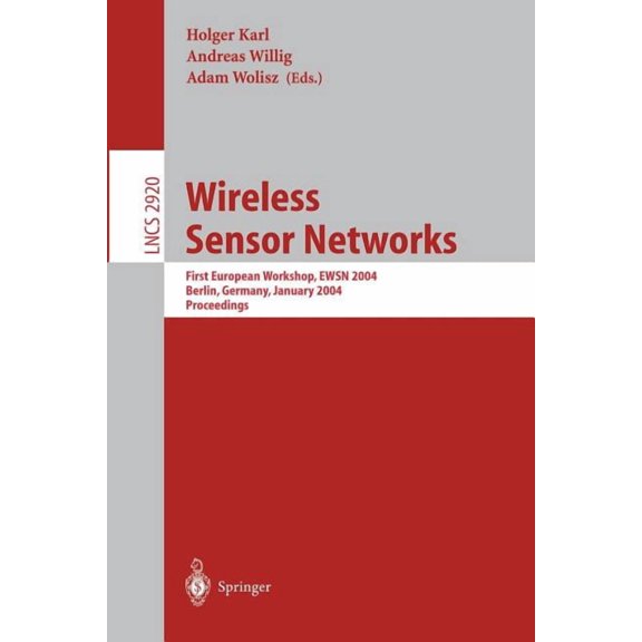 Lecture Notes in Computer Science Wireless Sensor Networks: First European Workshop, Ewsn 2004, Berlin, Germany, January 19-21, 2004, Proceedings, Book 2920, (Paperback)