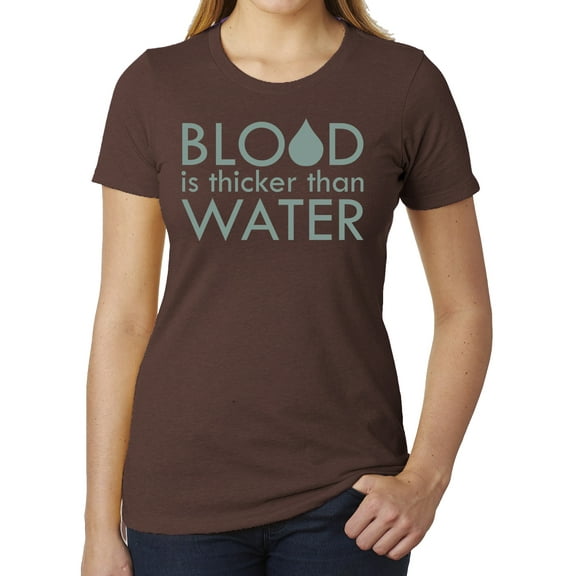 Blood is Thicker than water- Family Reunion Woman's T-shirts - Espresso MH200WFAM S23 XS