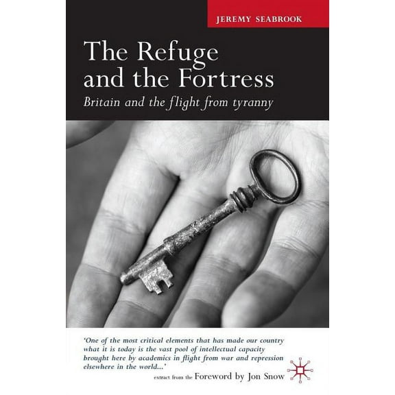 The Refuge and the Fortress: Britain and the Flight from Tyranny, (Paperback)