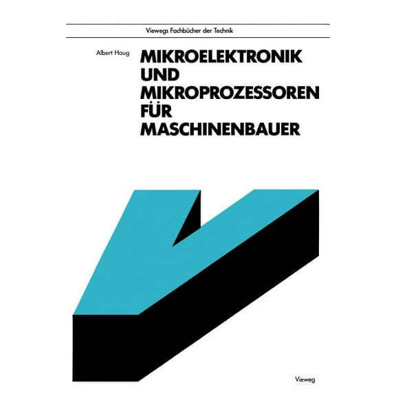 Mikroelektronik Und Mikroprozessoren FÃ¼r Maschinenbauer, (Paperback)