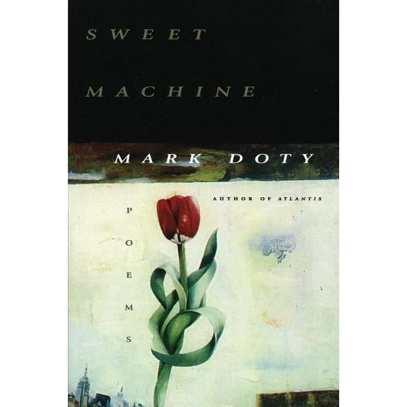 Sweet Machine (Paperback) by Mark Doty