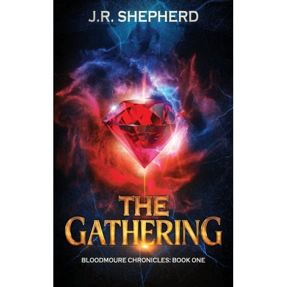 The Gathering: Bloodmoure Chronicles: Book One, (Hardcover)