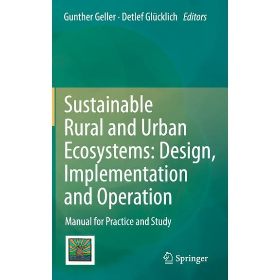 Sustainable Rural and Urban Ecosystems: Design, Implementation and Operation: Manual for Practice and Study, (Hardcover)