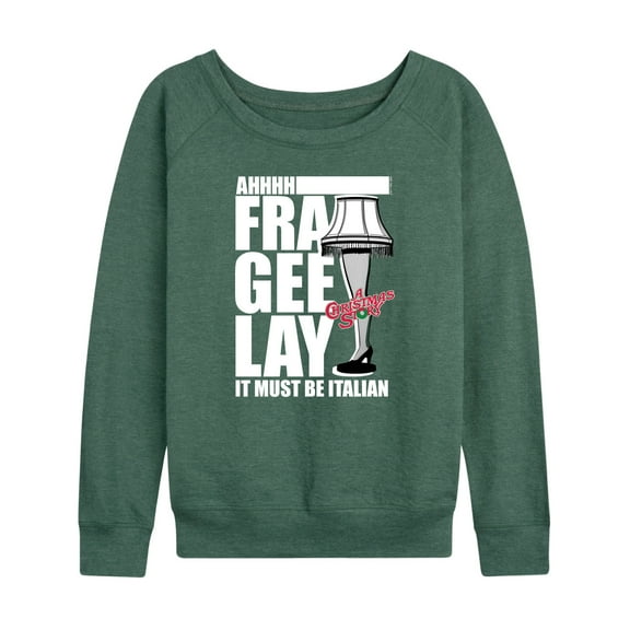 A Christmas Story - Ahhh Fra Gee Lay Must Be Italian - Women's Lightweight French Terry Long Sleeve Shirt