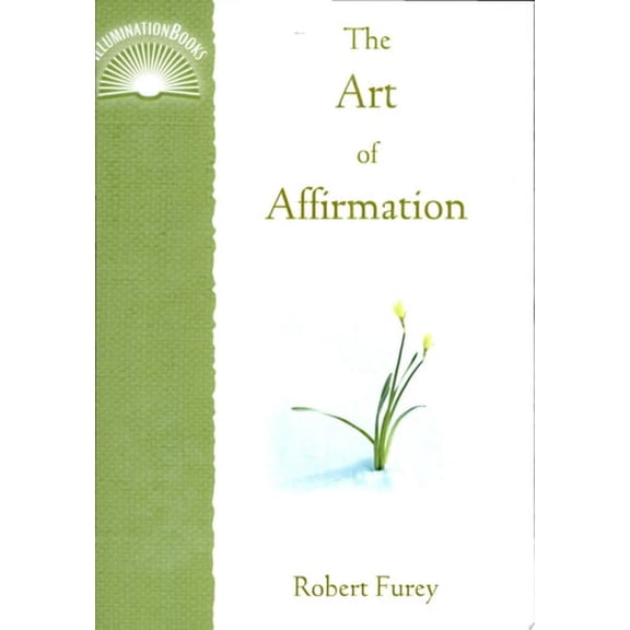 Pre-Owned Illuminationbooks The Art of Affirmation, (Paperback)