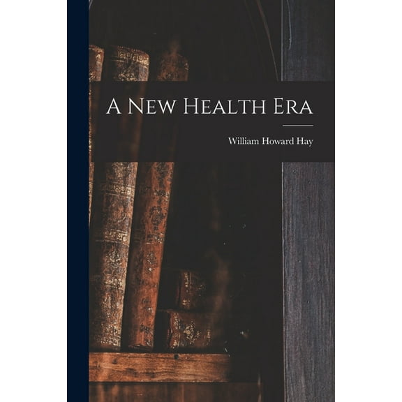 A New Health Era, (Paperback)