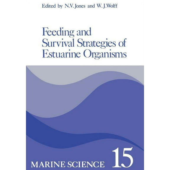 Marine Science Feeding and Survival Srategies of Estuarine Organisms, Book 15, (Paperback)