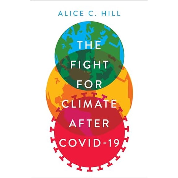 Pre-Owned The Fight for Climate After Covid-19 (Hardcover) 0197549705 9780197549704