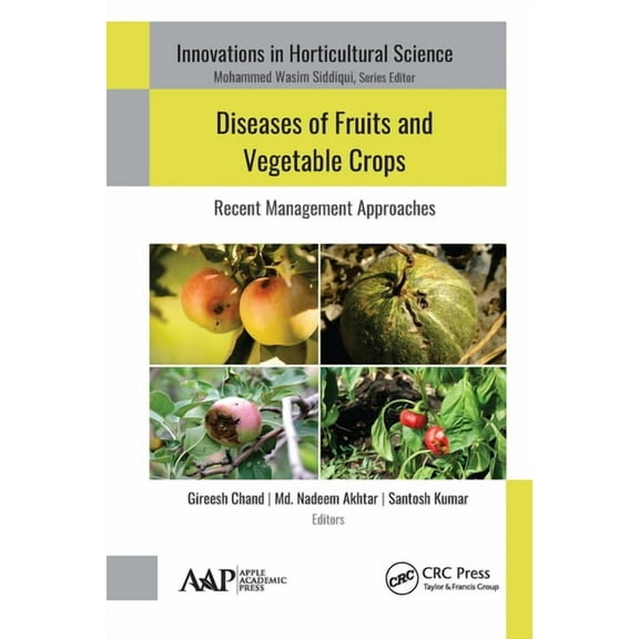Diseases of Fruits and Vegetable Crops: Recent Management Approaches, (Paperback)