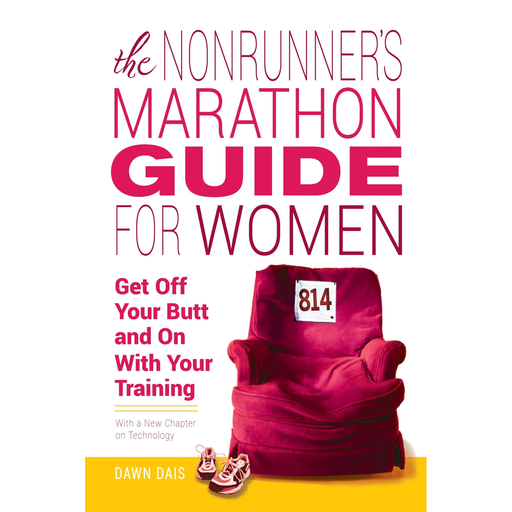 The Nonrunner's Marathon Guide for Women : Get Off Your Butt and On with Your Training (Paperback)