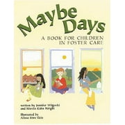 Maybe Days: A Book for Children in Foster Care (Paperback)