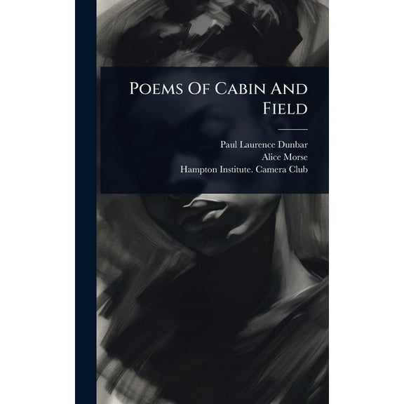 Poems Of Cabin And Field, (Hardcover)