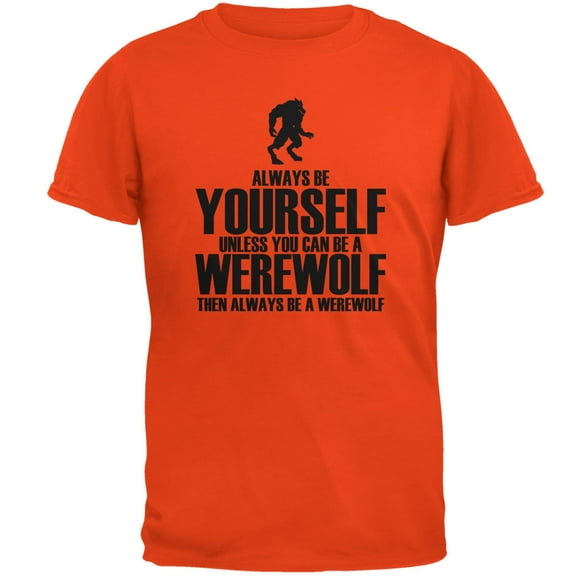 Old Glory Mens Halloween Always Be Yourself Werewolf Short Sleeve T Shirt