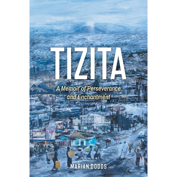 Tizita: A Memoir of Perseverance and Enchantment, (Paperback)
