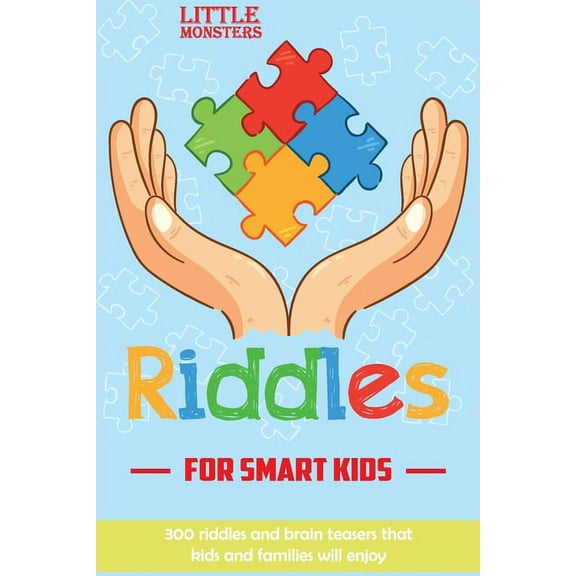 Riddles for smart kids: 301 questions for Kids and Family- Riddles and Brain Teasers that will challenge the whole family