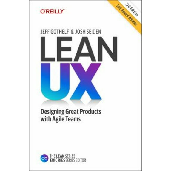 Pre-Owned Lean UX: Designing Great Products with Agile Teams (Hardcover) 1098116305 9781098116309