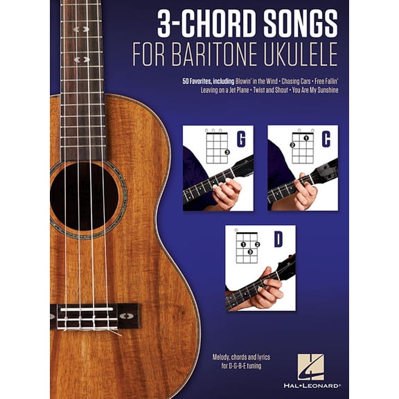 3-Chord Songs for Baritone Ukulele (G-C-D): Melody, Chords and Lyrics for D-G-B-E Tuning, (Paperback)