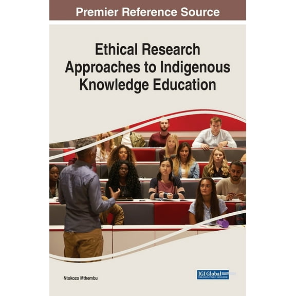 Ethical Research Approaches to Indigenous Knowledge Education, (Hardcover)
