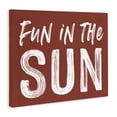 thumbnail image 2 of Stupell Industries Coastal Fun In Sun Brown Sentiment Canvas Art, 40 x 30, by Lettered and Lined, 2 of 8
