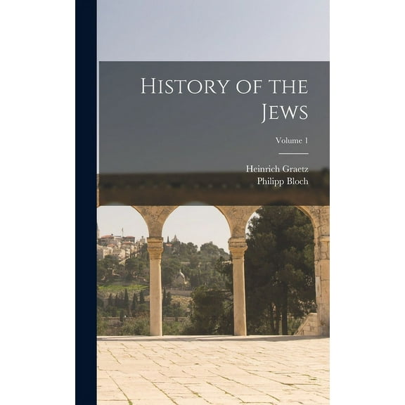 History of the Jews; Volume 1 (Hardcover)